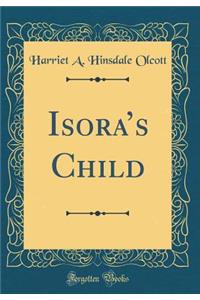 Isora's Child (Classic Reprint)