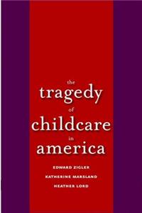 Tragedy of Child Care in America