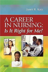 Career in Nursing: Is It Right for Me?