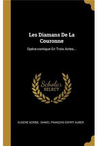 Les Diamans De La Couronne