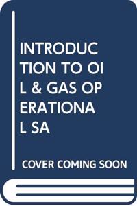 INTRODUCTION TO OIL & GAS OPERATIONAL SA