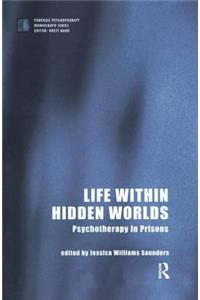 Life within Hidden Worlds