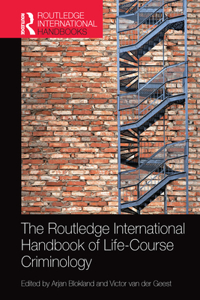 The Routledge International Handbook of Life-Course Criminology