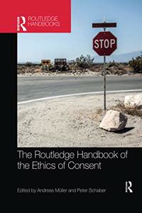 Routledge Handbook of the Ethics of Consent