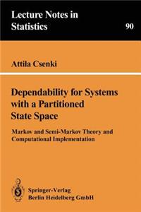 Dependability for Systems with a Partitioned State Space