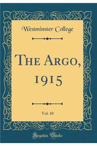 The Argo, 1915, Vol. 10 (Classic Reprint)