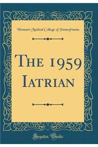 The 1959 Iatrian (Classic Reprint)
