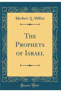 The Prophets of Israel (Classic Reprint)