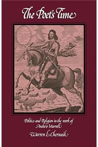 Poet's Time: Politics and Religion in the Work of Andrew Marvell