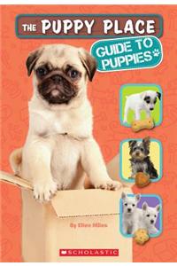 The Puppy Place: Guide to Puppies
