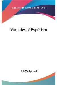 Varieties of Psychism