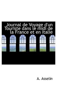 Journal de Voyage D'Un Touriste Dans Le MIDI de La France Et En Italie