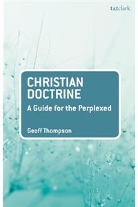 Christian DoctrineA Guide for the Perplexed