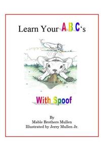 Learn Your ABC's with Spoof