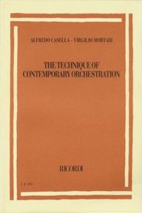 Alfredo Casella/Virgilio Mortari - The Technique of Contemporary Orchestration: Second Revised Edition