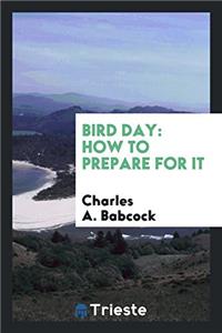 Bird Day: How to Prepare for It