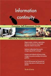 Information continuity Complete Self-Assessment Guide
