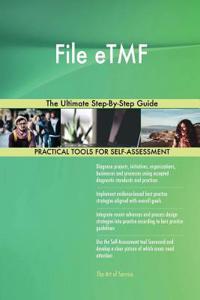 File eTMF The Ultimate Step-By-Step Guide