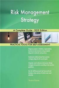 Risk Management Strategy A Complete Guide - 2019 Edition