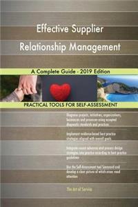 Effective Supplier Relationship Management A Complete Guide - 2019 Edition