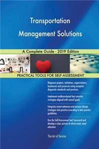 Transportation Management Solutions A Complete Guide - 2019 Edition