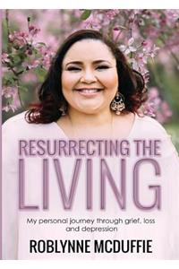 Resurrecting the Living