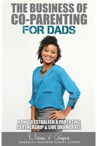 The Business of Co-Parenting for Dads