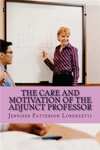 Care and Motivation of the Adjunct Professor