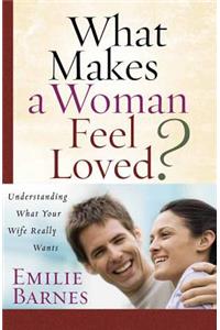 What Makes a Woman Feel Loved