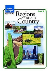 Steck-Vaughn Social Studies: Teacher's Guide Level D Regions of Our Country 2004