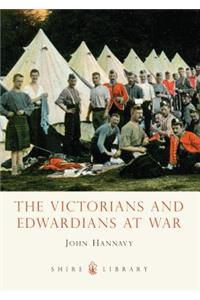 The Victorians and Edwardians at War