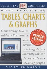 Tables, Charts and Graphs (Essential Computers)