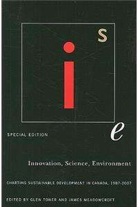 Innovation, Science, Environment 1987-2007: Charting Sustainable Development in Canada, 1987-2007