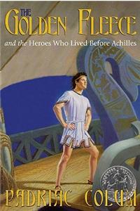 Golden Fleece and the Heroes Who Lived Before Achilles Lib/E