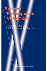 Spectral Techniques in VLSI CAD