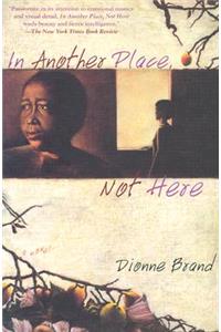 In Another Place, Not Here