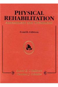 Physical Rehabiliation: Assessment and Treatment