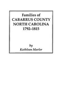 Families of Cabarrus County, North Carolina, 1792-1815