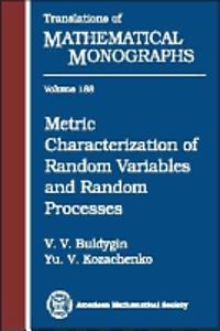 Metric Characterization of Random Variables and Random Processes