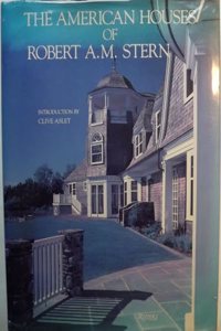 The American Houses of Robert A.M. Stern