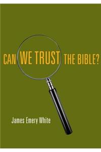 Can We Trust the Bible?