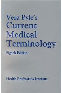 Vera Pyle's Current Medical Terminology