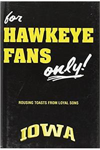 For Hawkeye Fans Only!