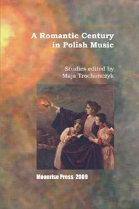 Romantic Century in Polish Music