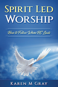 Spirit Led Worship