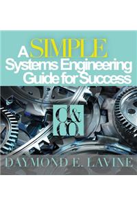 SIMPLE Systems Engineering Guide for Success