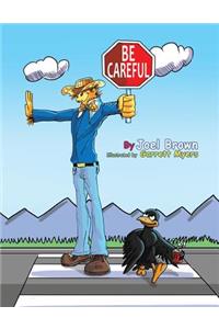 Be Careful
