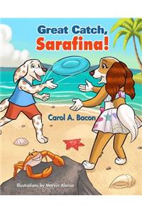 Great Catch, Sarafina!