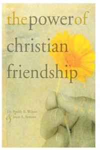 The Power of Christian Friendship