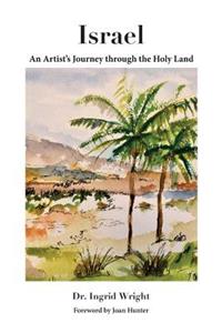 Israel - An Artist's Journey through the Holy Land